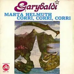 Garybaldi : Marta Helmuth - Corri, Corri, Corri